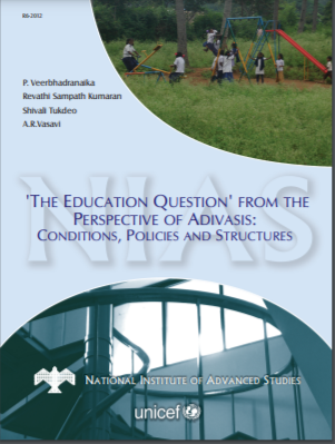 The Education question from the perspective of Adivasis: Conditions, Policies and Structures